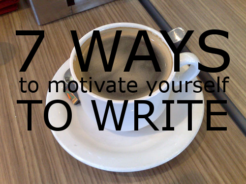 #6. 7 ways to Motivate Yourself to Write